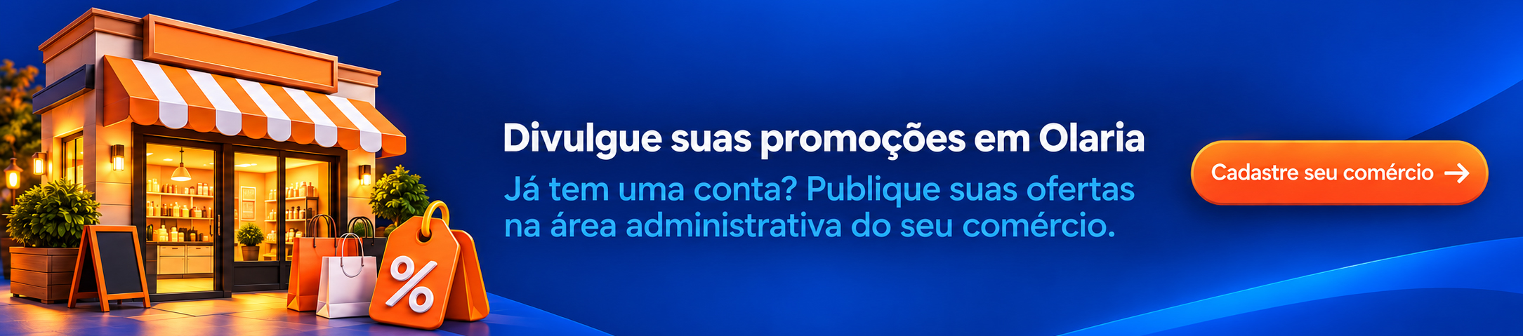 Cadastre seu Comércio. Mais visibilidade, novos clientes e conexão com os moradores e visitantes de Olaria.