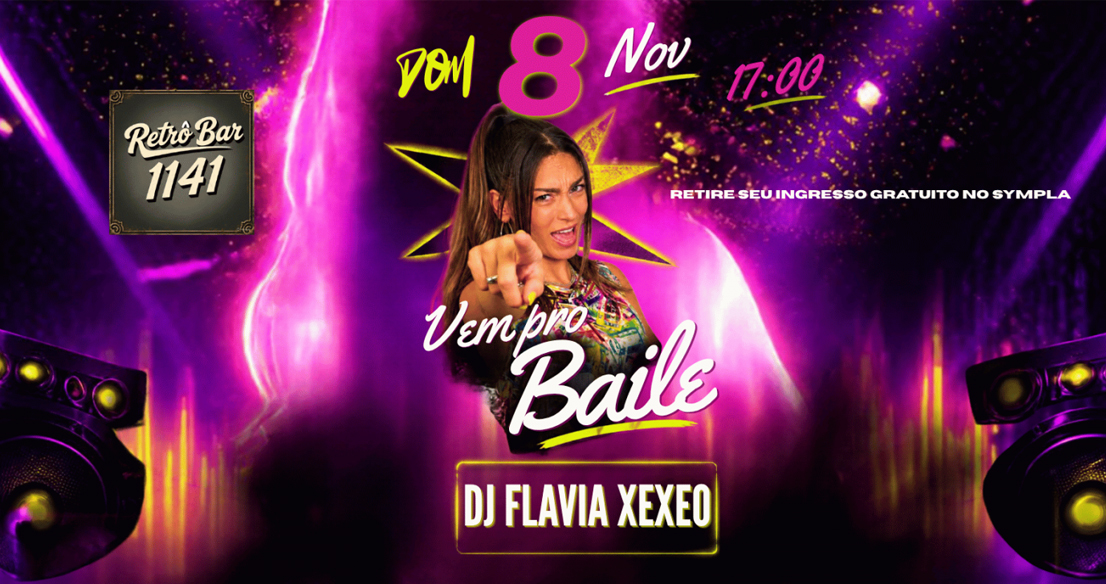 Imagem do evento Vem pro baile - DJ Flávia Xexeo